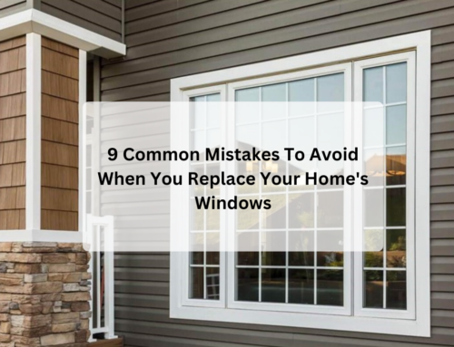 9 Common Mistakes To Avoid When You Replace Home’s Windows