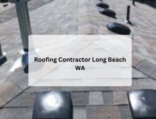 Roofing Contractor Long Beach WA