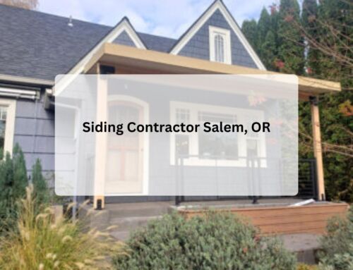 Siding Contractor Salem, OR